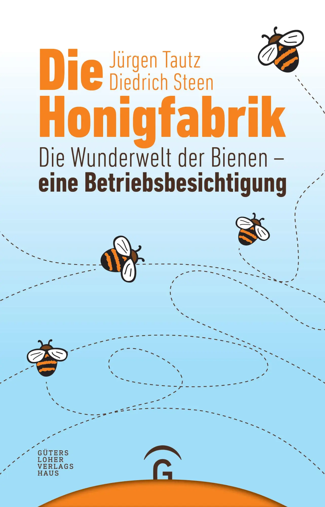 Cover: 9783579086699 | Die Honigfabrik | Jürgen Tautz (u. a.) | Buch | Leseband | 272 S.