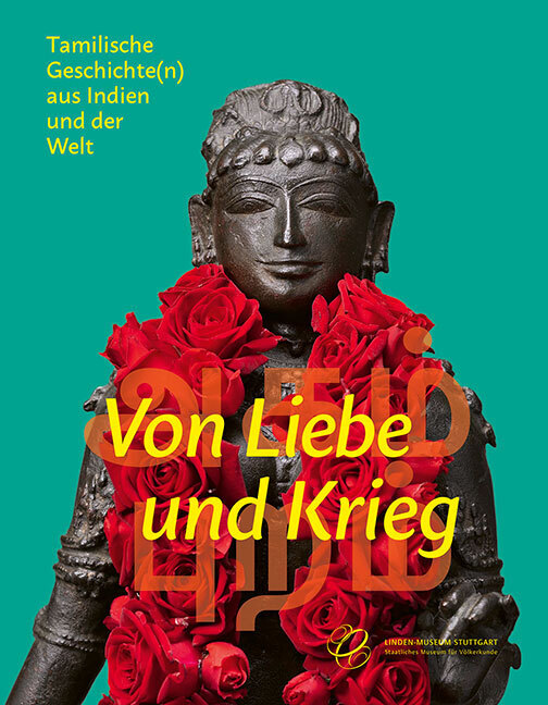 Cover: 9783954986699 | Von Liebe und Krieg | Tamilische Geschichte(n) aus Indien und der Welt
