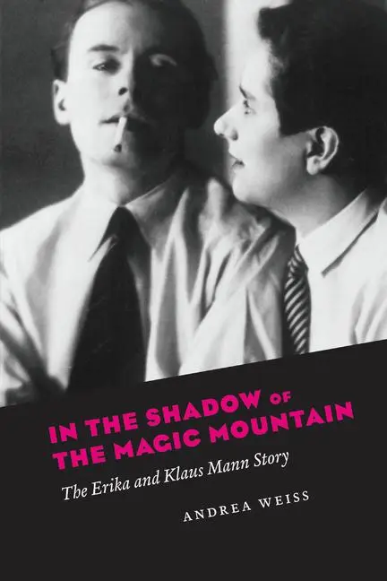 Cover: 9780226836799 | In the Shadow of the Magic Mountain | The Erika and Klaus Mann Story