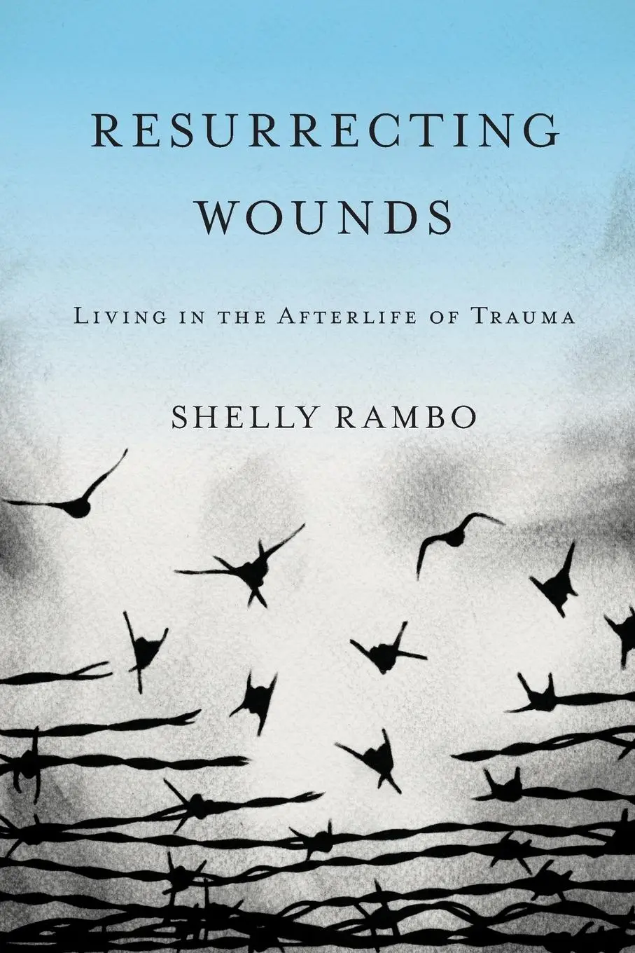 Cover: 9781481306799 | Rambo, S: Resurrecting Wounds | Living in the Afterlife of Trauma