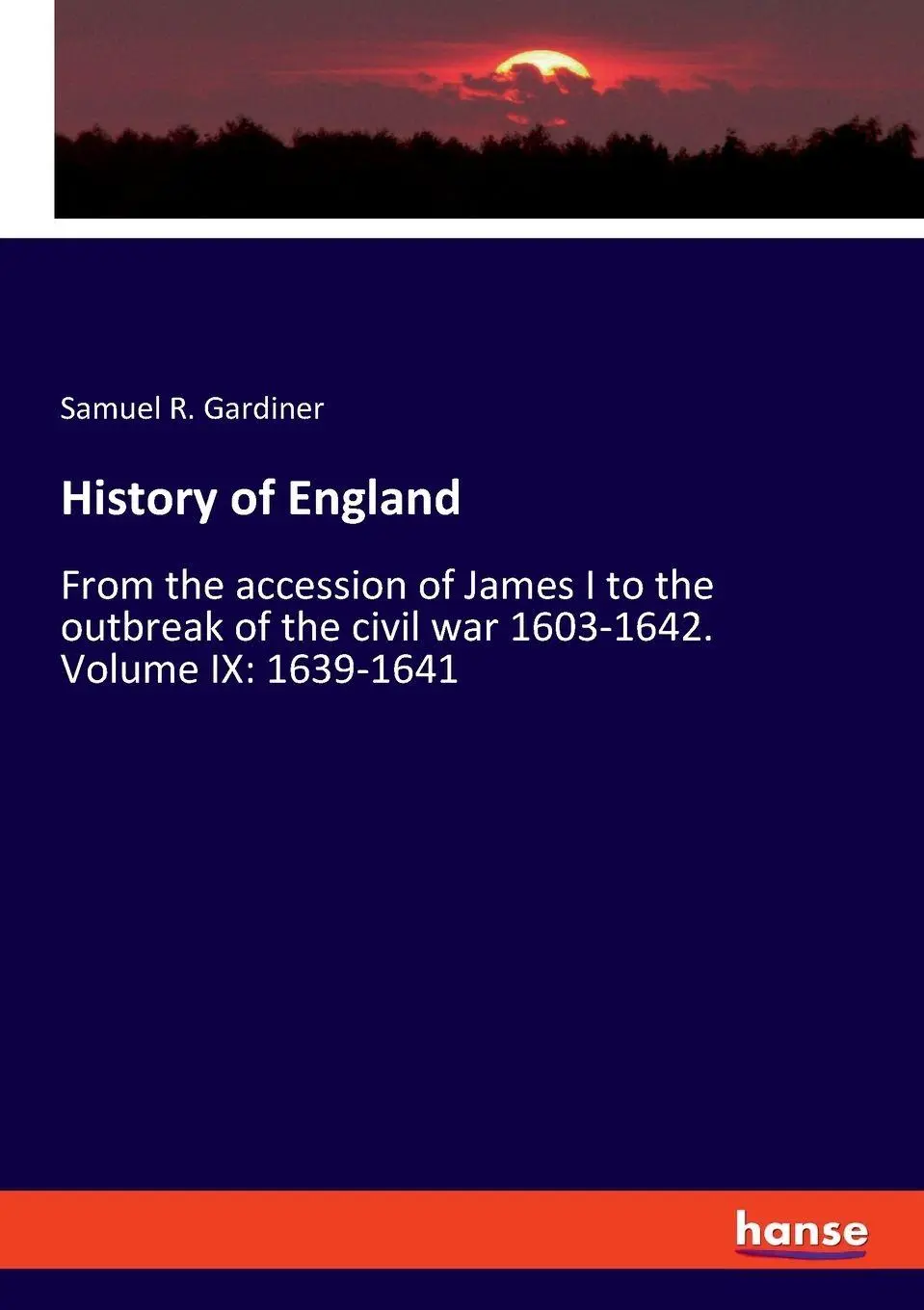 History of England: From the accession of James I to the outbreak of the civil war 1603-1642. Volume IX: 1639-1641.DE