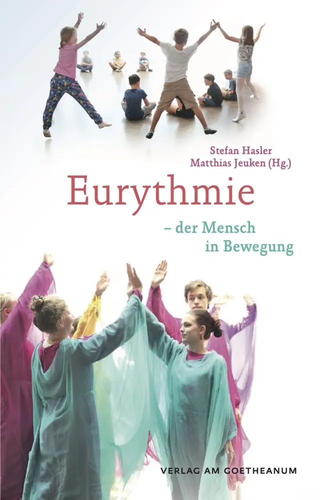 Cover: 9783723516799 | Eurythmie | - der Mensch in Bewegung | Stefan Hasler (u. a.) | Buch