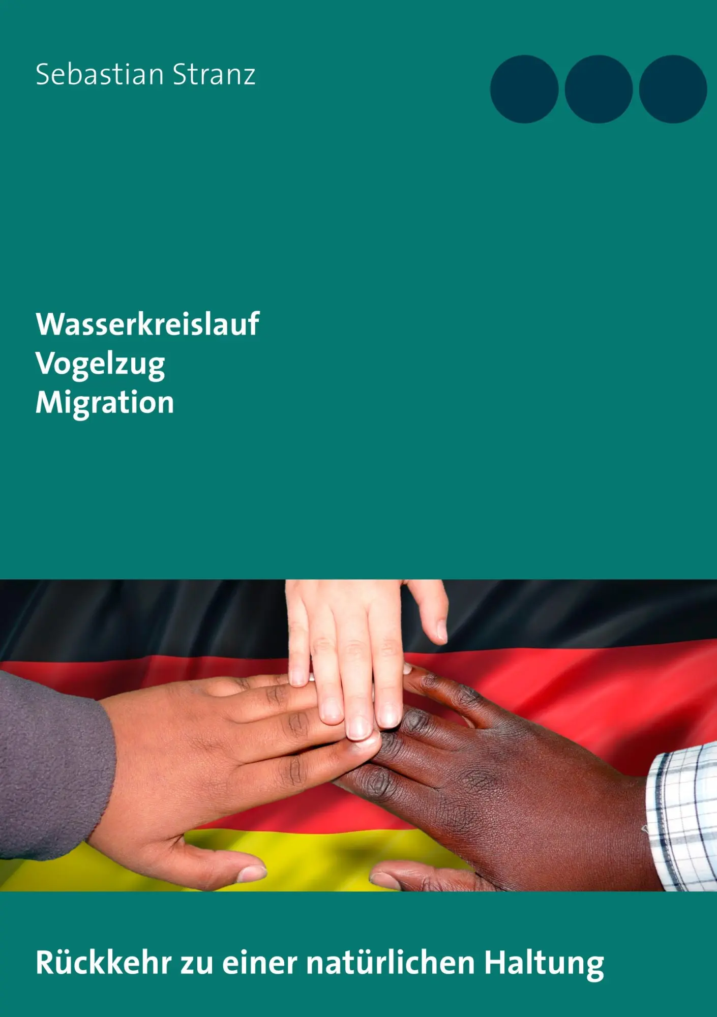 Cover: 9783738606799 | Wasserkreislauf Vogelzug Migration | Sebastian Stranz | Taschenbuch