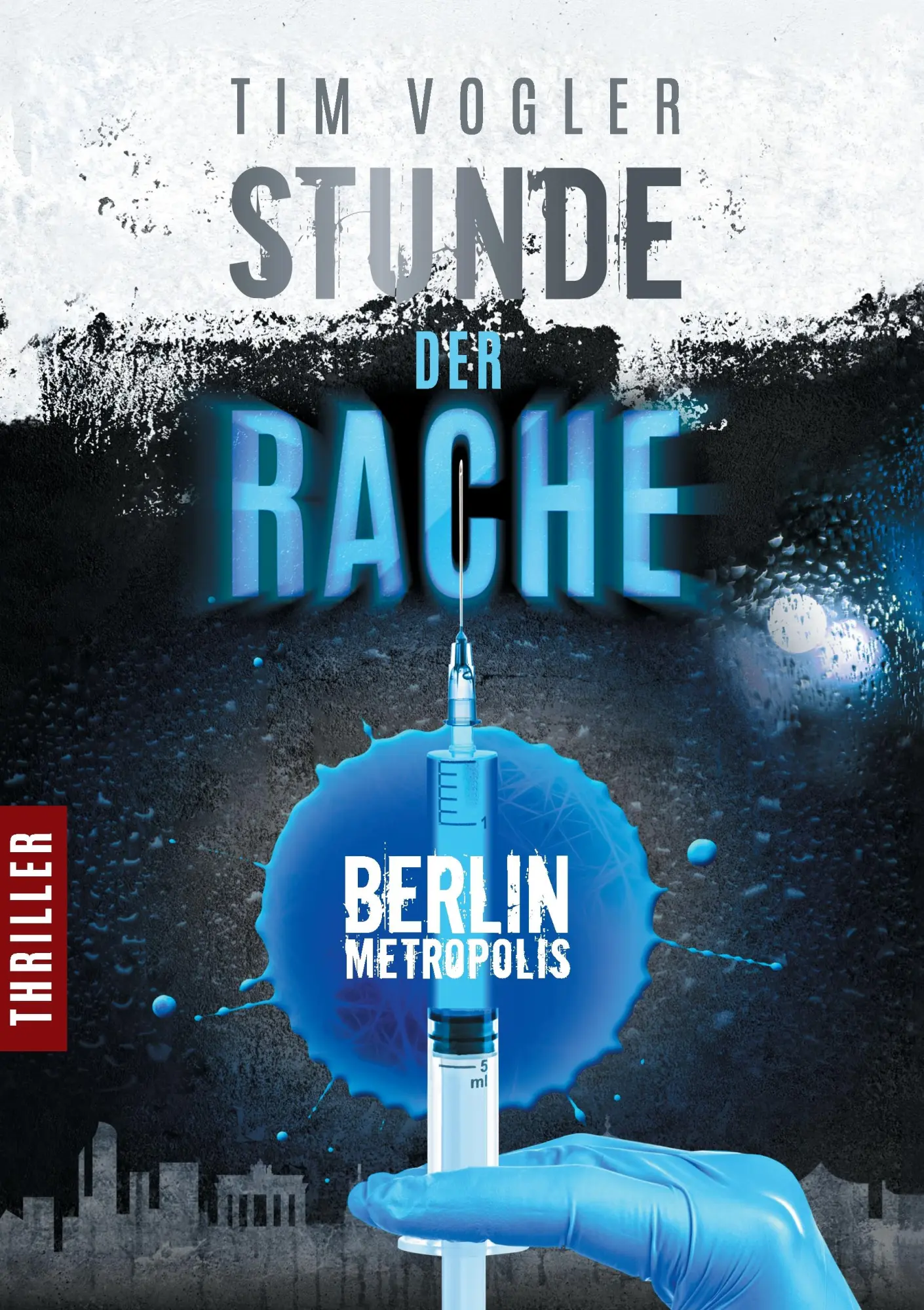 Cover: 9783739216799 | Stunde der Rache | Ein Berlin-Metropolis-Thriller | Tim Vogler | Buch