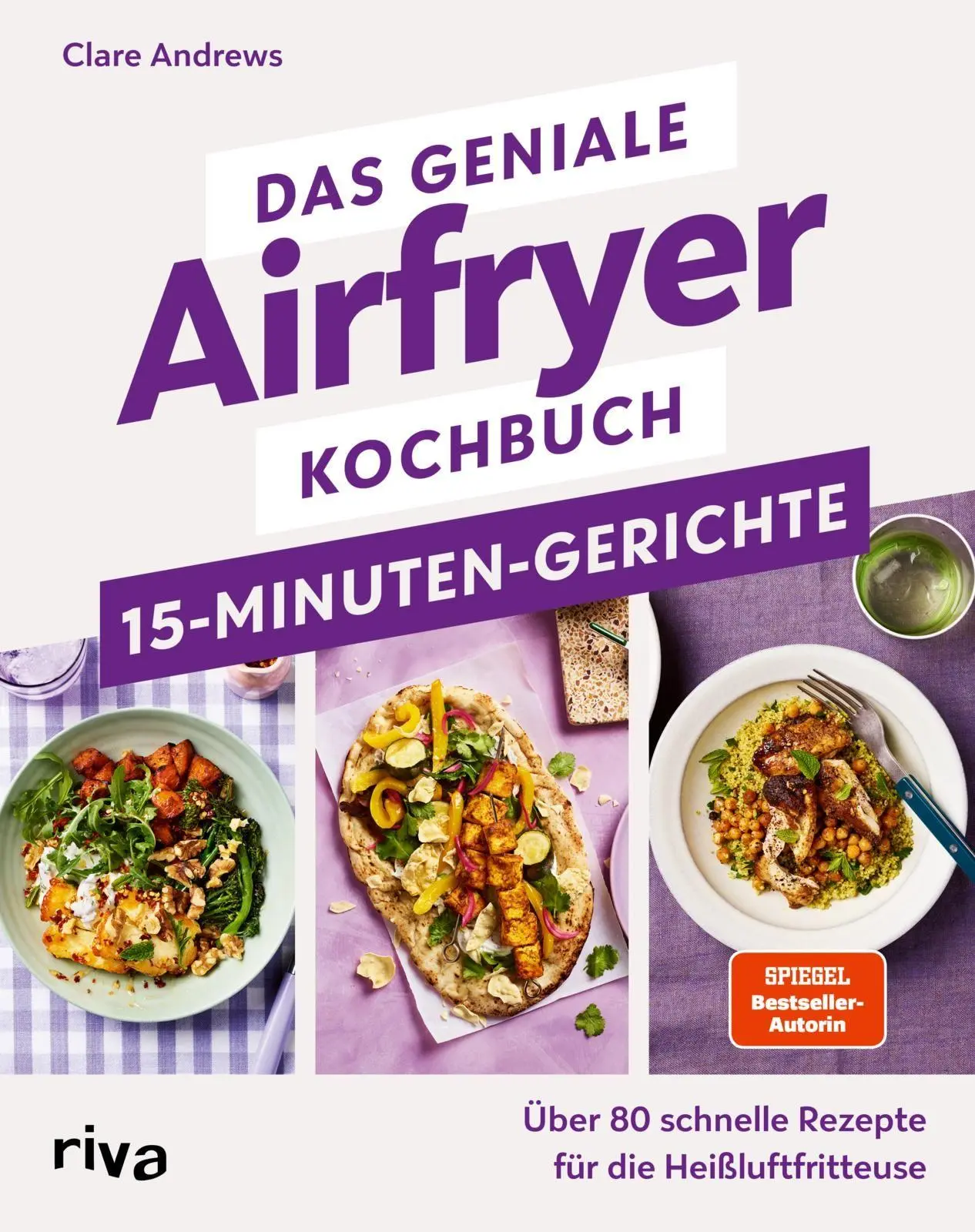 Cover: 9783742326799 | Das geniale Airfryer-Kochbuch - 15-Minuten-Gerichte | Clare Andrews