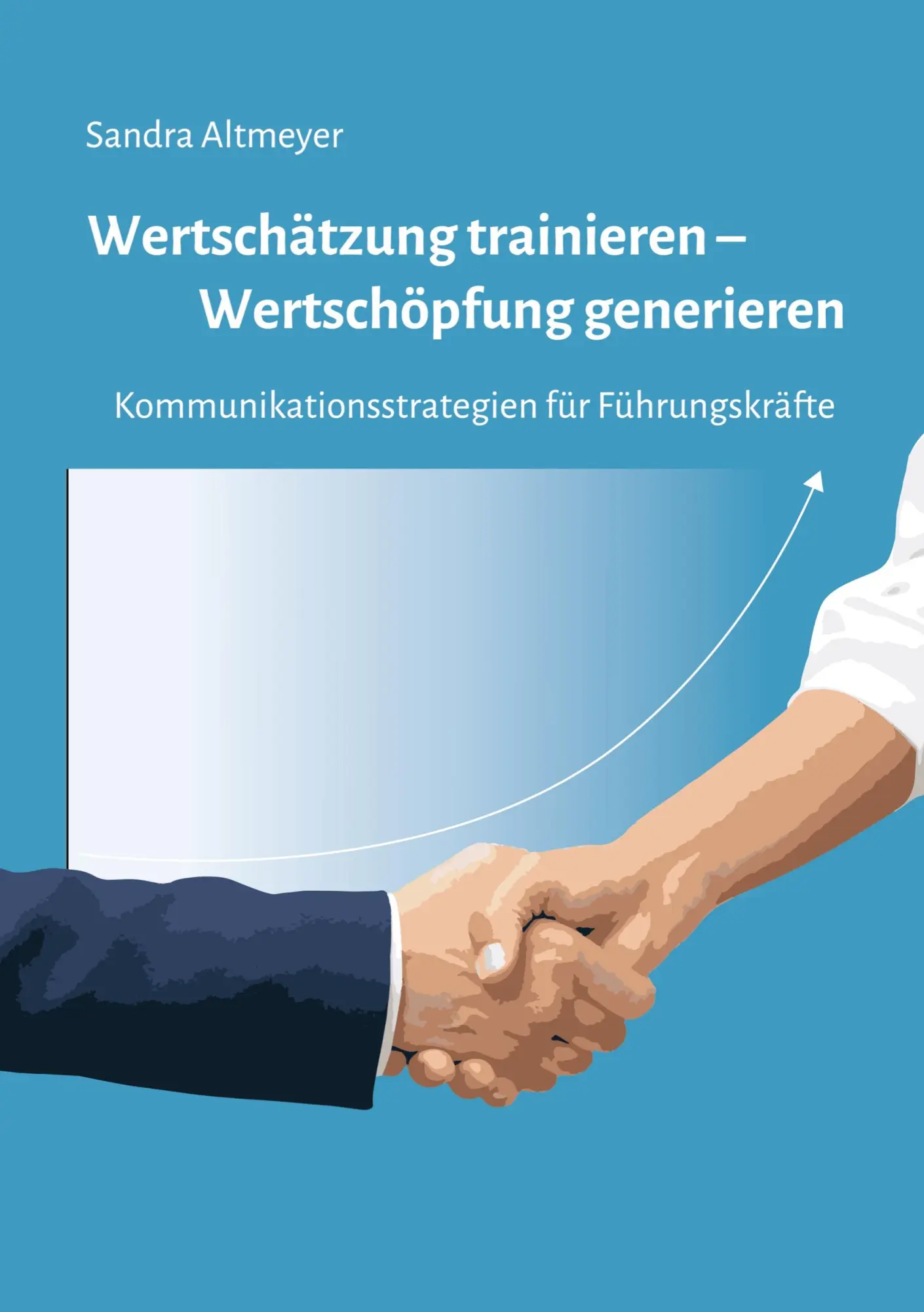 Cover: 9783757966799 | Wertschätzung trainieren - Wertschöpfung generieren | Sandra Altmeyer