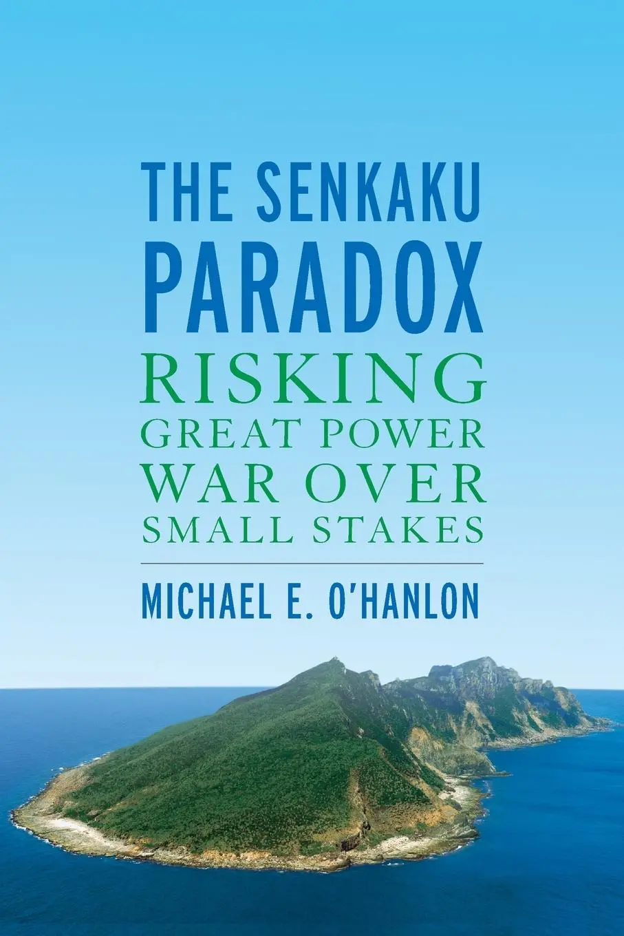 Cover: 9780815736899 | Senkaku Paradox | Risking Great Power War Over Small Stakes | O'Hanlon Cover: 9780815736899 | Senkaku Paradox | Risking Great Power War Over Small Stakes | O'Hanlon