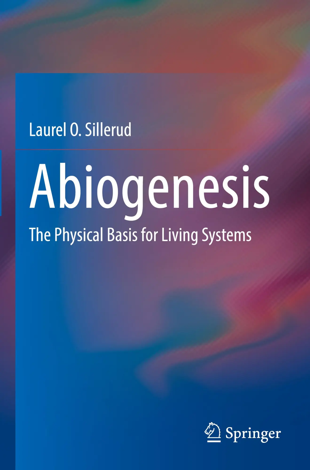 Cover: 9783031566899 | Abiogenesis | The Physical Basis for Living Systems | Sillerud | Buch