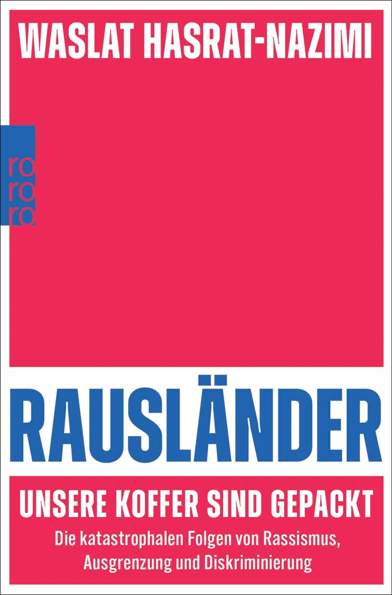 Cover: 9783499016899 | Rausländer - unsere Koffer sind gepackt | Waslat Hasrat-Nazimi | Buch