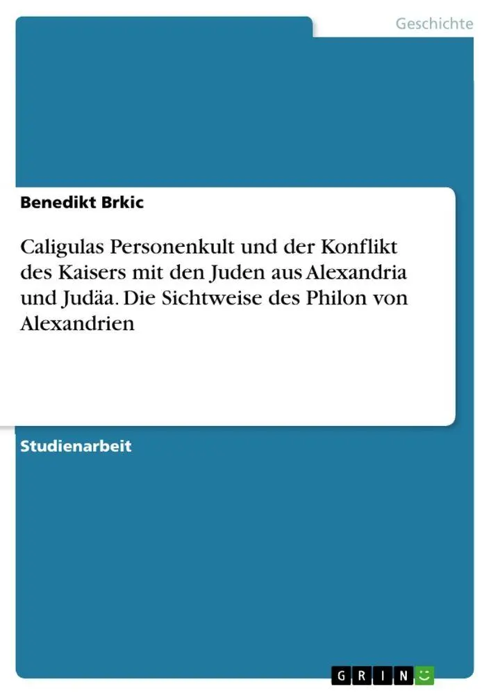 Cover: 9783668306899 | Caligulas Personenkult und der Konflikt des Kaisers mit den Juden...