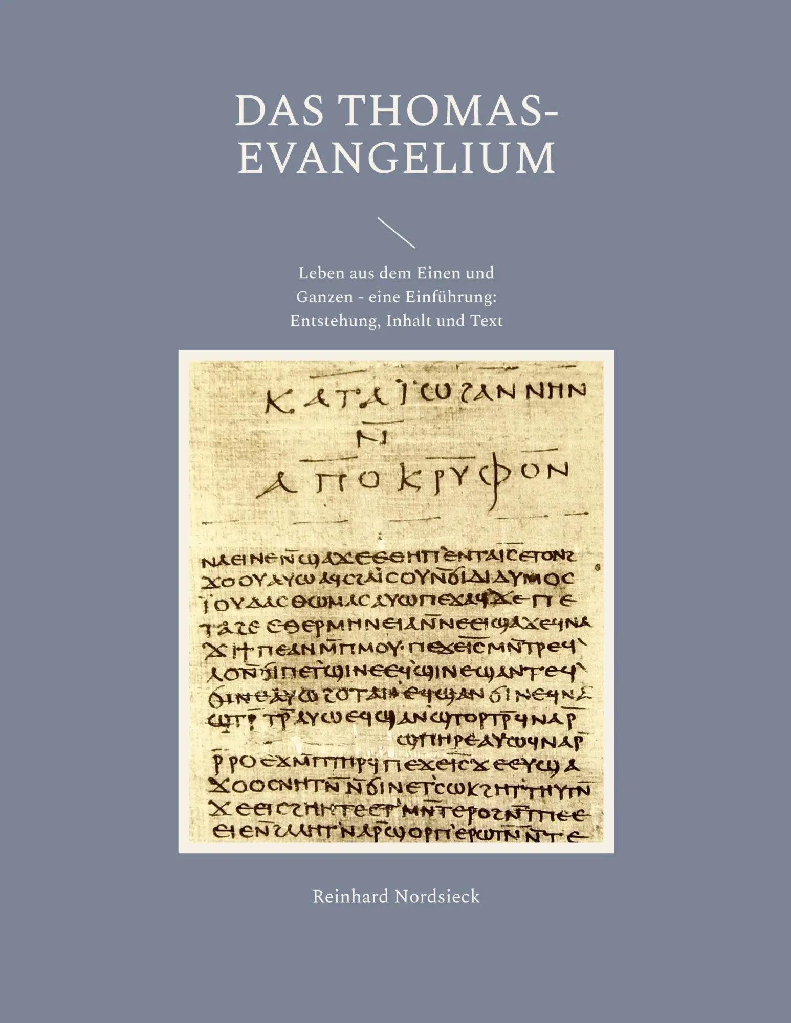 Cover: 9783748116899 | Das Thomas-Evangelium | Reinhard Nordsieck | Taschenbuch | 88 S.