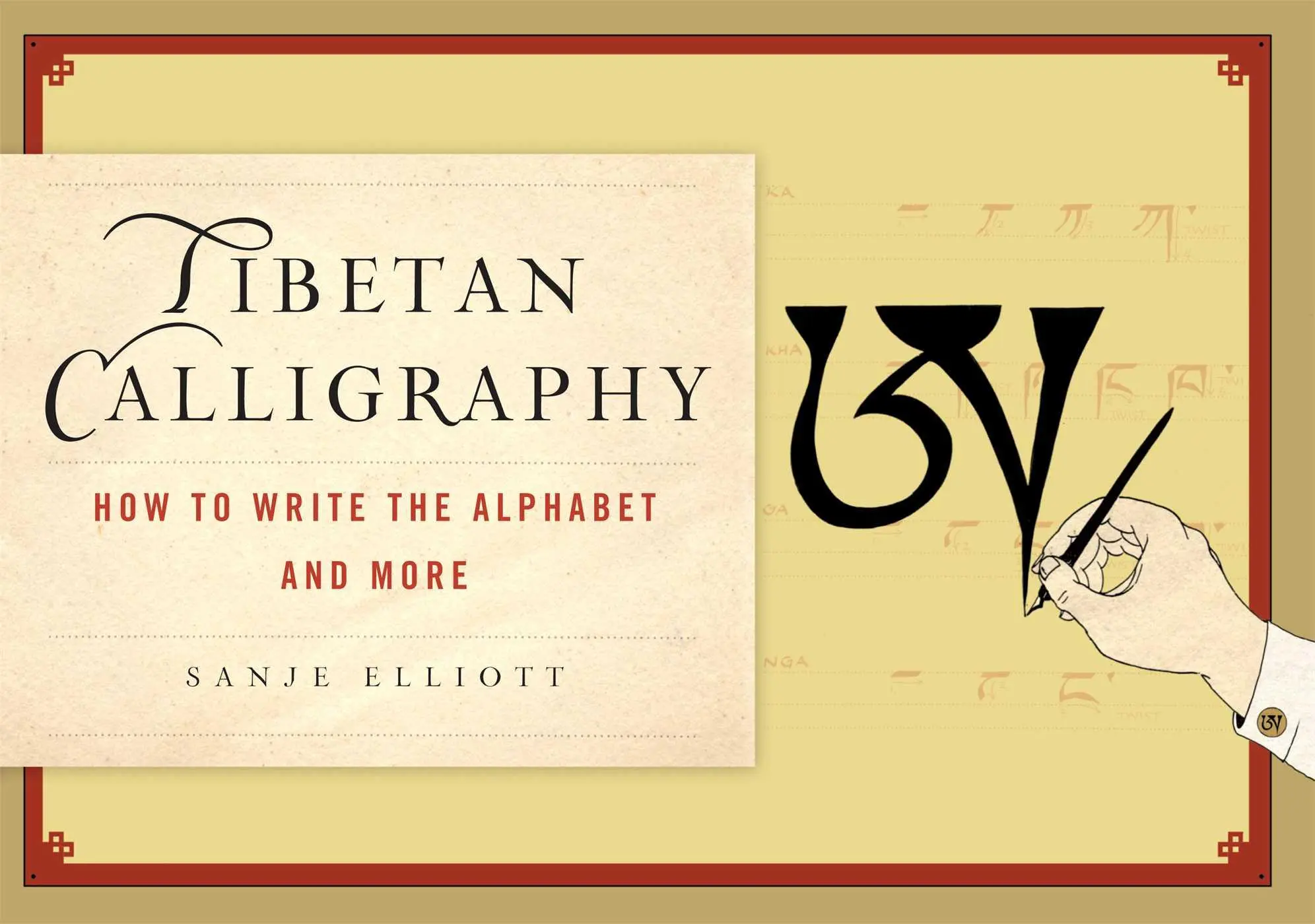 Cover: 9780861716999 | Tibetan Calligraphy | How to Write the Alphabet and More | Elliott