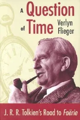 Cover: 9780873386999 | A Question of Time | J.R.R. Tolkien's Toad to Faerie | Verlyn Flieger