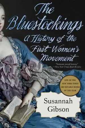 Cover: 9781324106999 | The Bluestockings | A History of the First Women's Movement | Gibson
