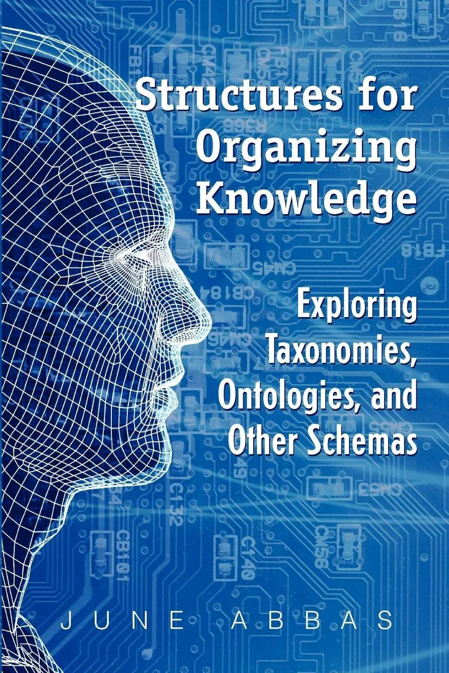 Cover: 9781555706999 | Structures for Organizing Knowledge | June Abbas | Taschenbuch | 2010