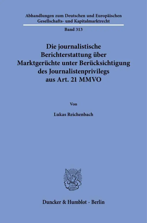 Die journalistische Berichterstattung über Marktgerüchte unter Berücksichtigung des Journalistenprivilegs aus Art. 21 MMVO - Neuware