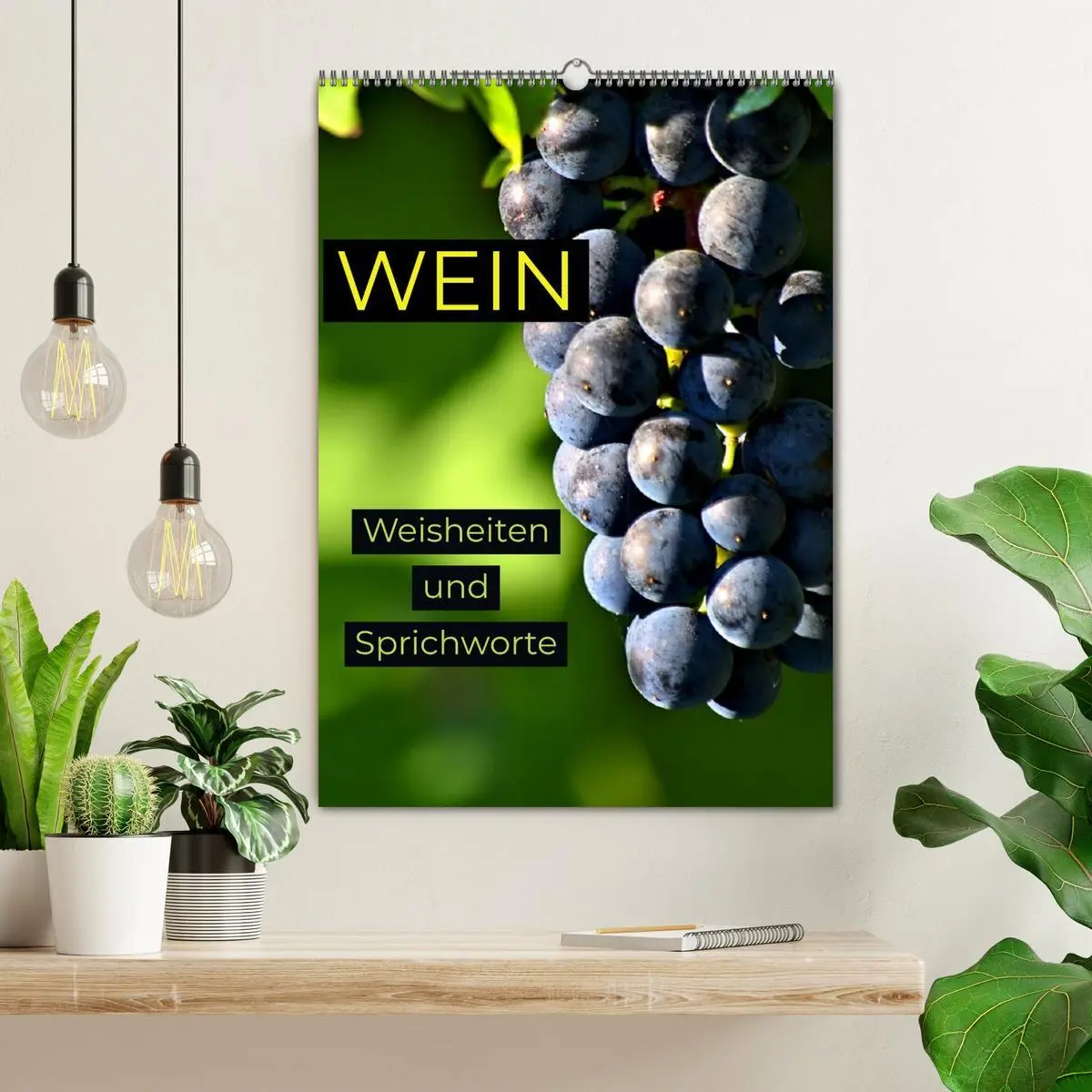 Bild: 9783516376999 | WEIN Weisheiten und Sprichworte (Wandkalender 2026 DIN A2 hoch),...