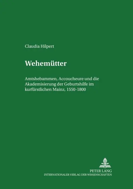 Cover: 9783631356999 | Wehemütter | Claudia Fischer-Hilpert | Taschenbuch | Deutsch