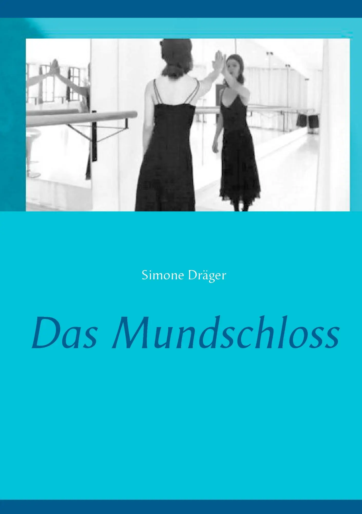 Cover: 9783734796999 | Das Mundschloss | Simone Dräger | Taschenbuch | 180 S. | Deutsch
