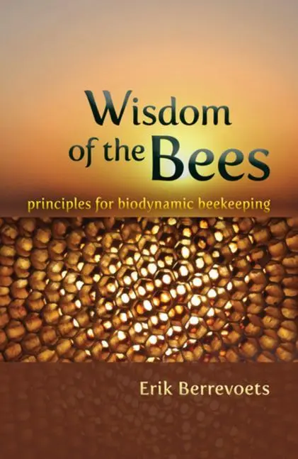 Cover: 9780880107099 | Wisdom of the Bees | Principles for Biodynamic Beekeeping | Berrevoets