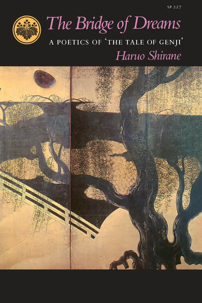 Cover: 9780804717199 | The Bridge of Dreams | A Poetics of 'The Tale of Genji' | Shirane