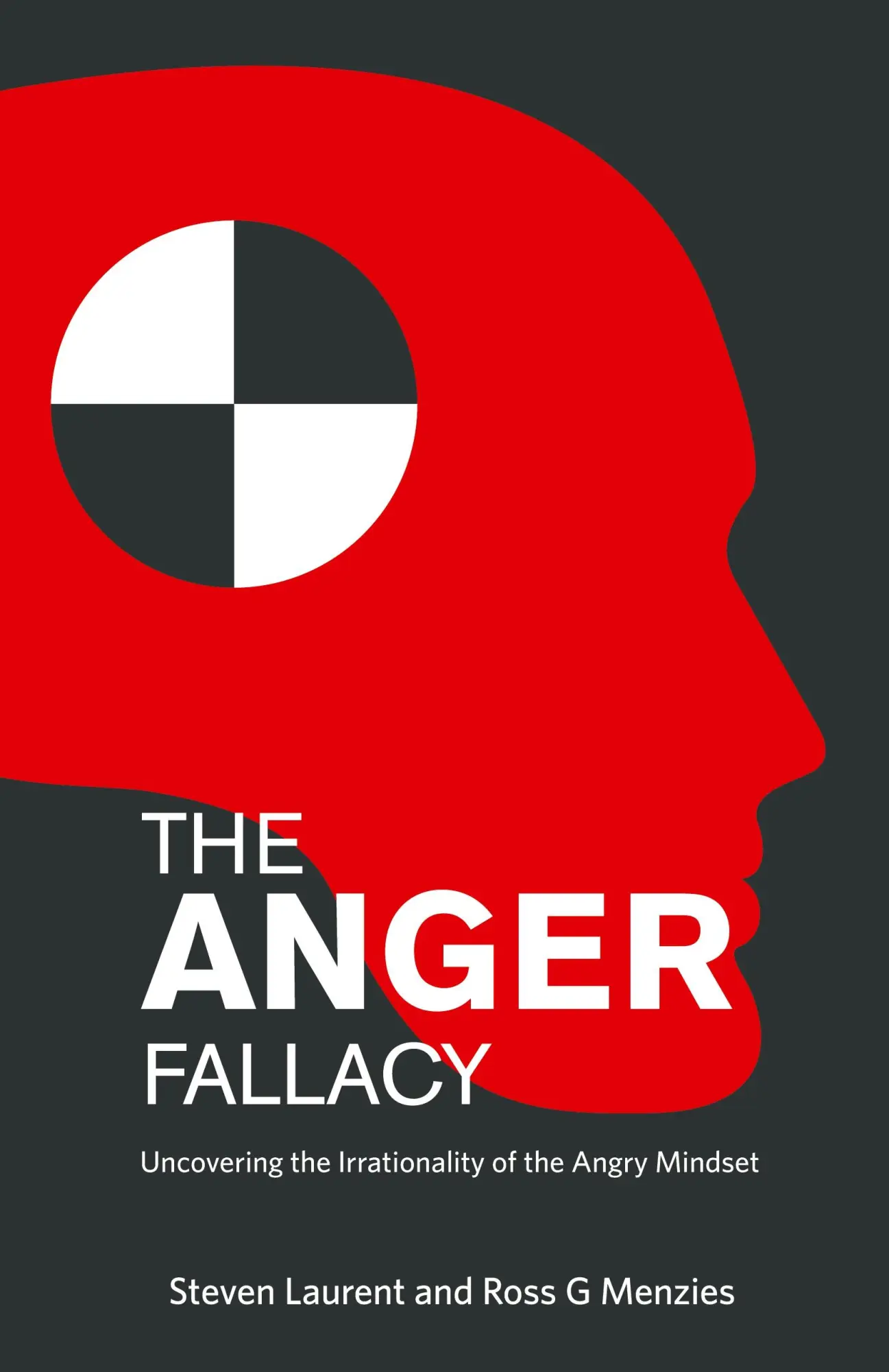 Cover: 9781922117199 | The Anger Fallacy | Uncovering the Irrationality of the Angry Mindset