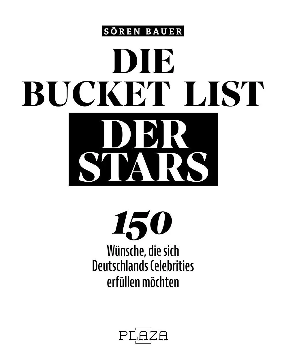 Bild: 9783966647199 | Die Bucket List der Stars | Sören Bauer | Taschenbuch | 128 S. | 2024