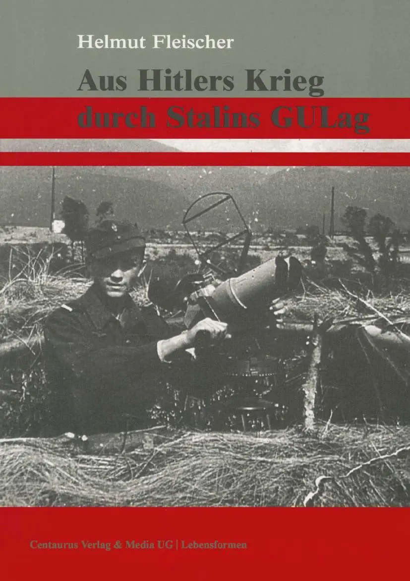 Cover: 9783825507299 | Aus Hitlers Krieg durch Stalins GULag | Helmut Fleischer | Taschenbuch