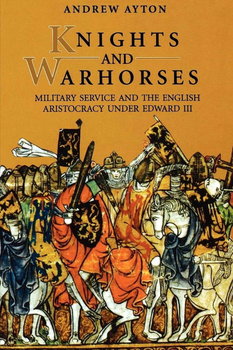 Cover: 9780851157399 | Knights and Warhorses | Andrew Ayton | Taschenbuch | Englisch | 1999