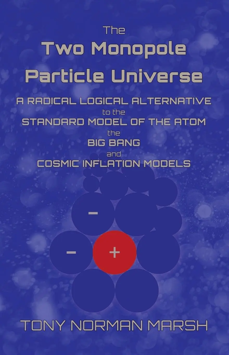 Cover: 9781800947399 | The Two Monopole Particle Universe | Tony Norman Marsh | Taschenbuch