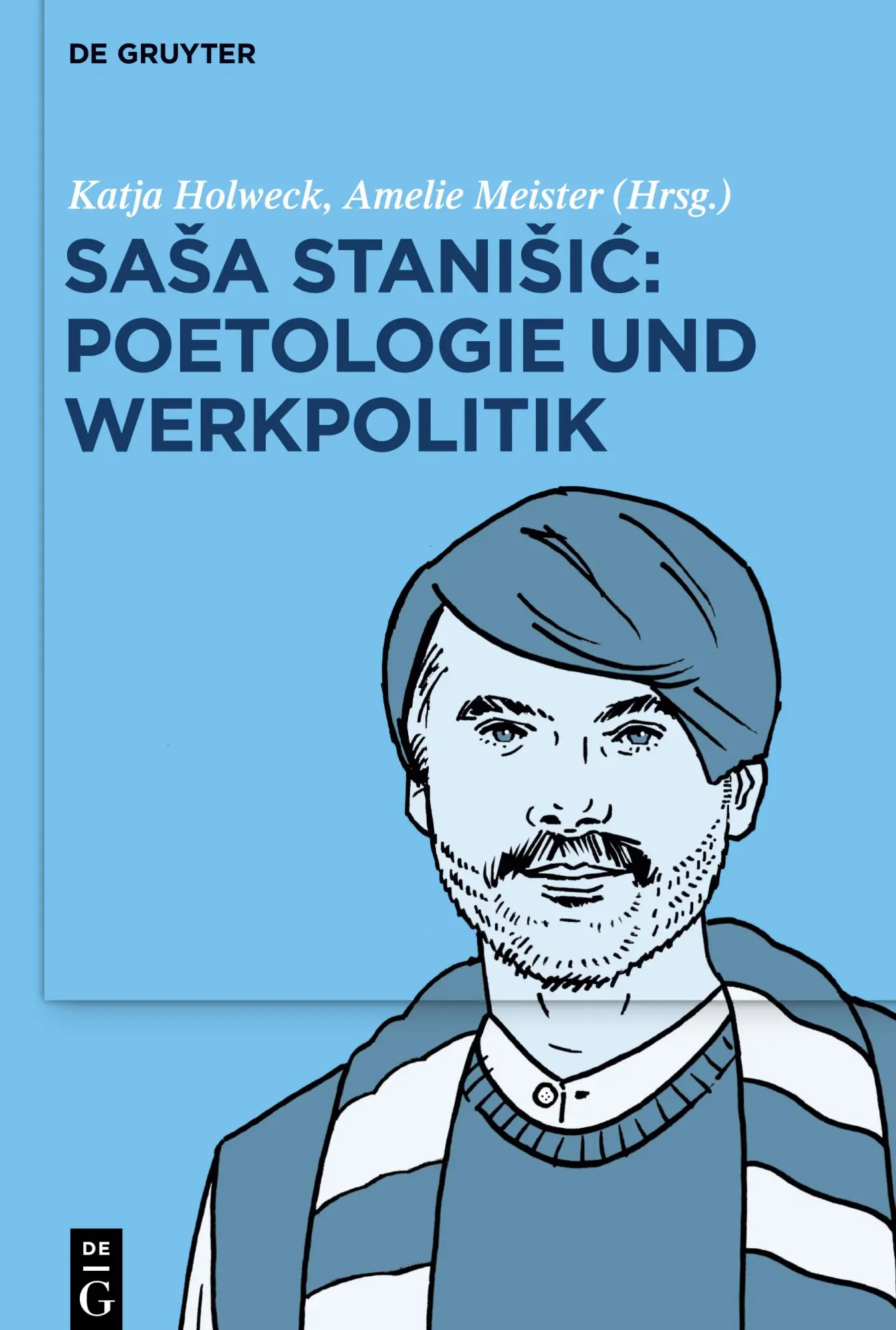 Cover: 9783110787399 | Sa¿a Stani¿i¿: Poetologie und Werkpolitik | Katja Holweck (u. a.)