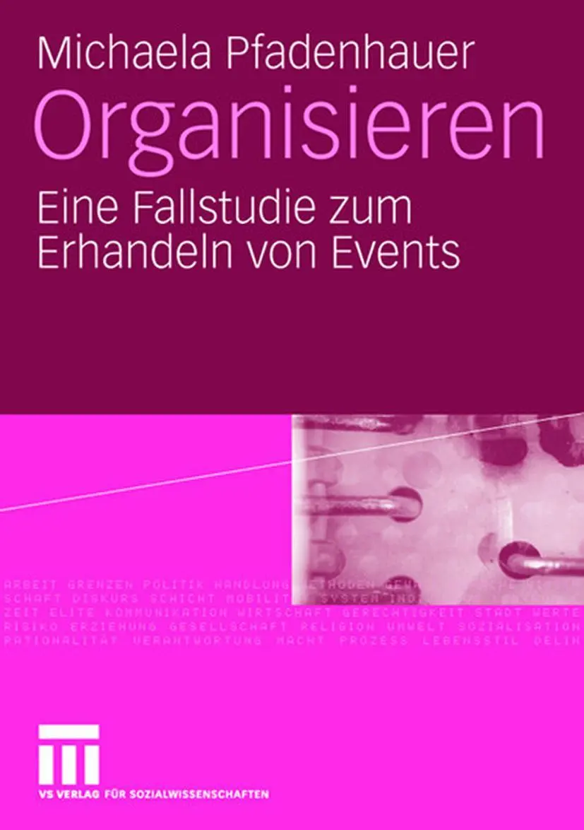 Cover: 9783531157399 | Organisieren | Eine Fallstudie zum Erhandeln von Events | Pfadenhauer