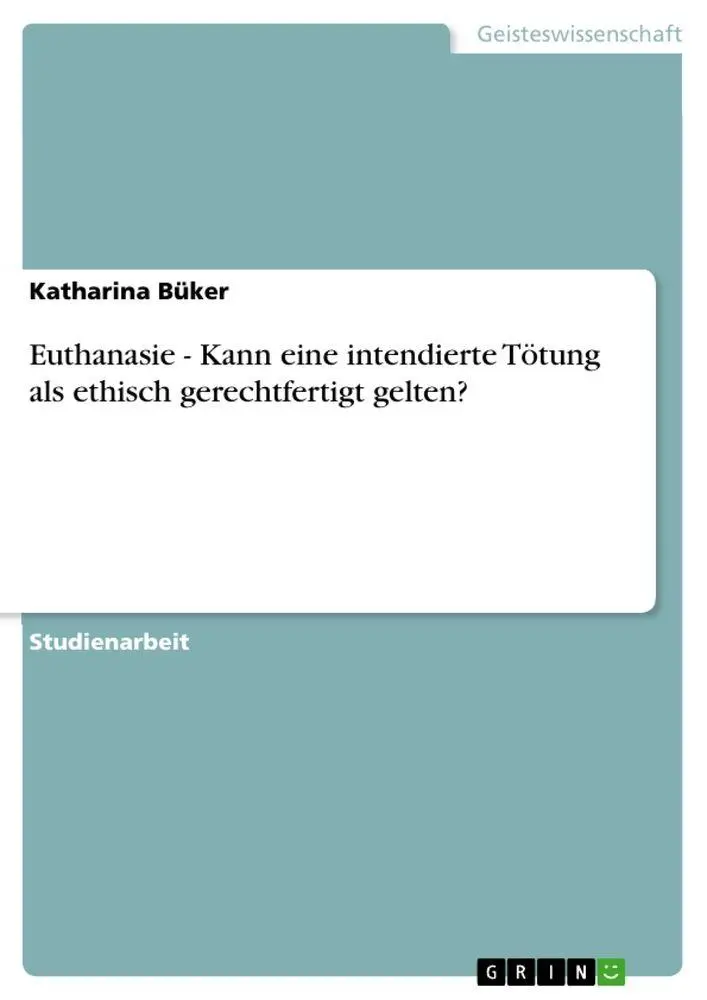 Cover: 9783640367399 | Euthanasie - Kann eine intendierte Tötung als ethisch...