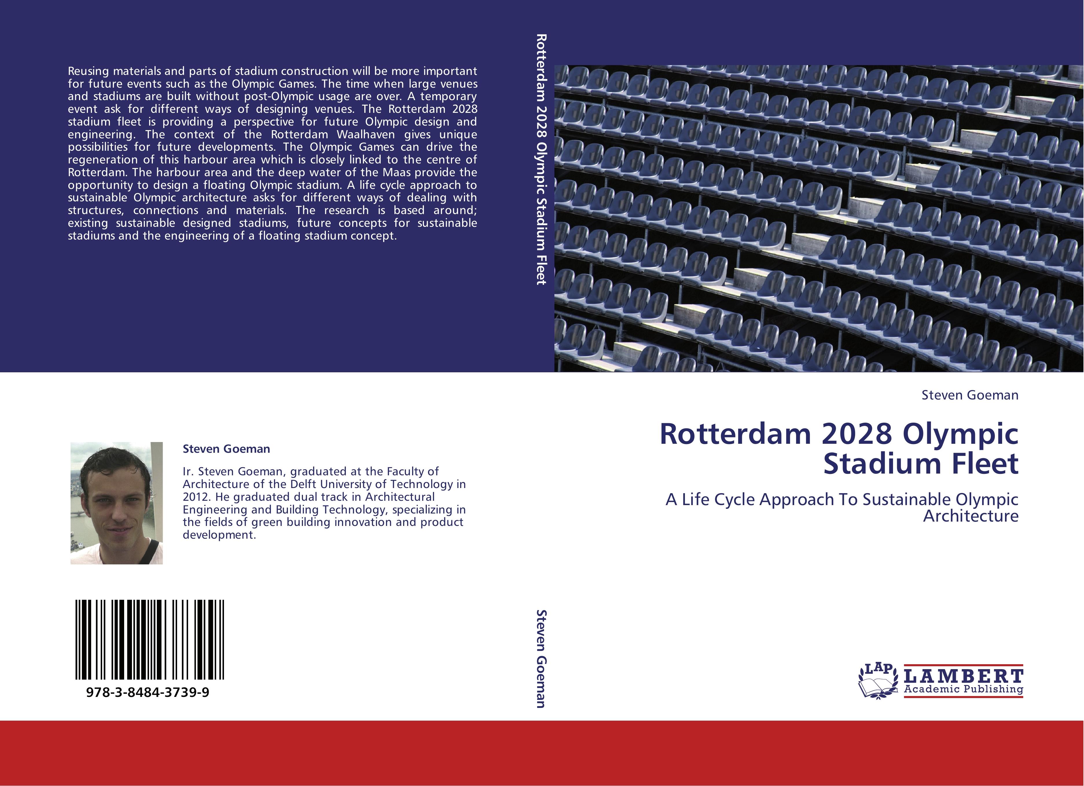Rotterdam 2028 Olympic Stadium Fleet | A Life Cycle Approach To Sustainable Olympic Architecture | Steven Goeman | Taschenbuch | Paperback | 120 S. | Englisch | 2012 | LAP LAMBERT Academic Publishing - Goeman, Steven