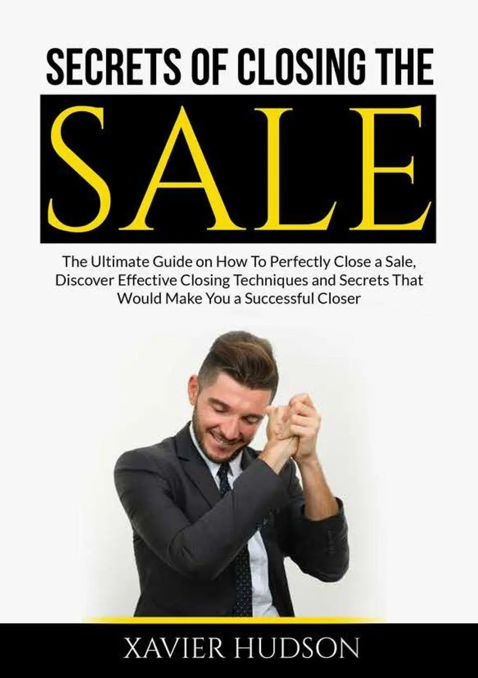 Cover: 9786069837399 | Secrets of Closing the Sale | Xavier Hudson | Taschenbuch | Englisch