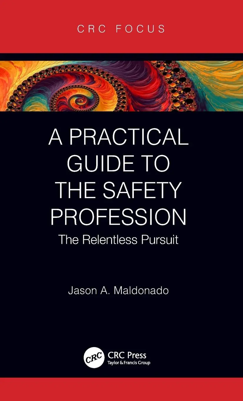 Cover: 9780367347499 | A Practical Guide to the Safety Profession | The Relentless Pursuit