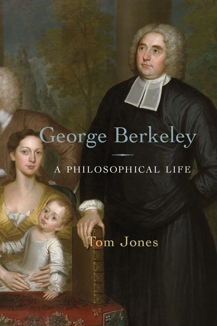 Cover: 9780691217499 | George Berkeley | A Philosophical Life | Tom Jones | Taschenbuch