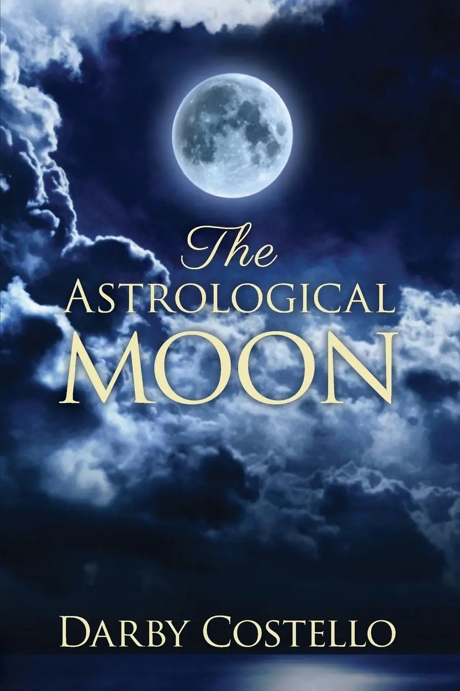Cover: 9780984047499 | ASTROLOGICAL MOON | Darby Costello | Taschenbuch | Englisch | 2017