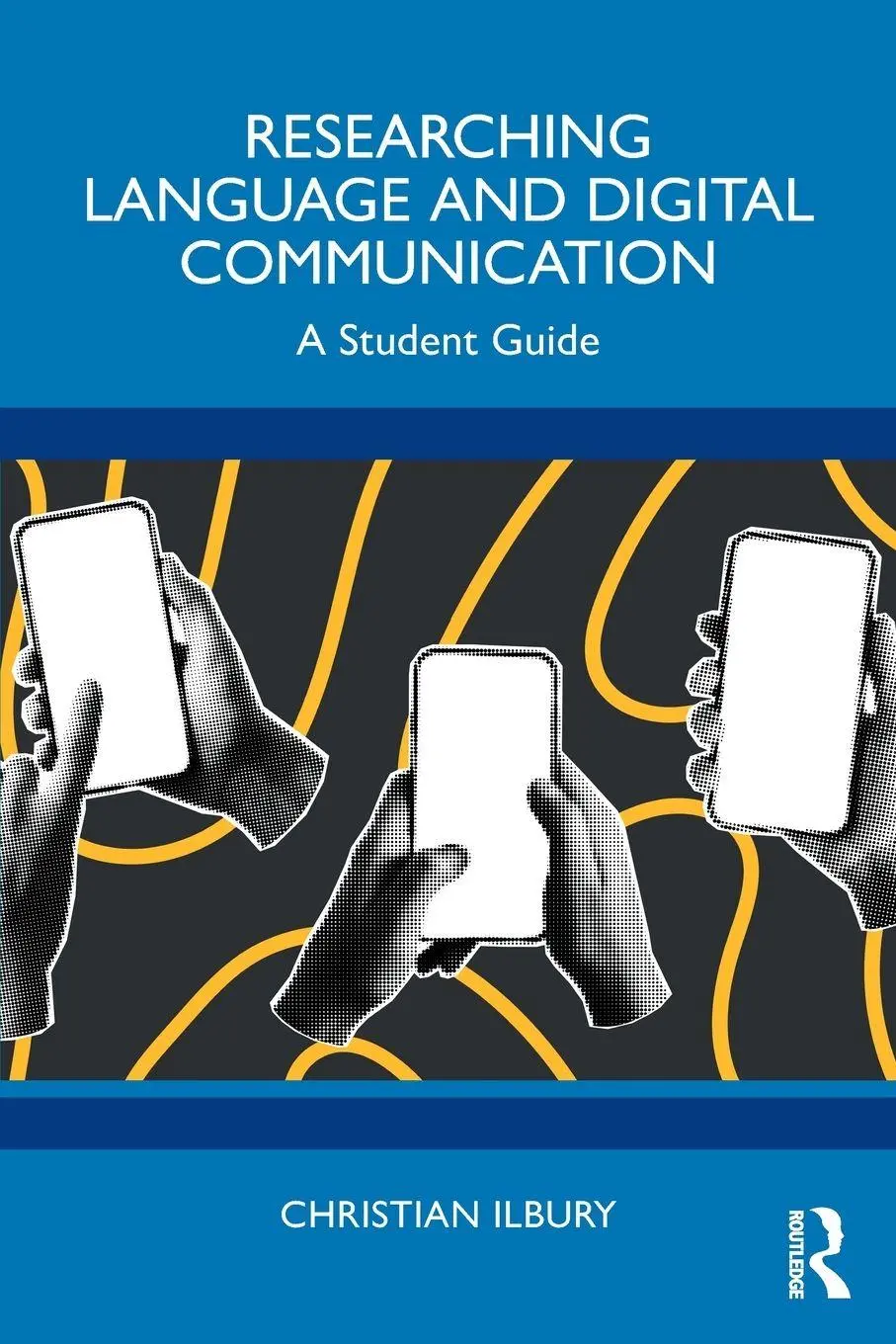 Cover: 9781032457499 | Researching Language and Digital Communication | A Student Guide
