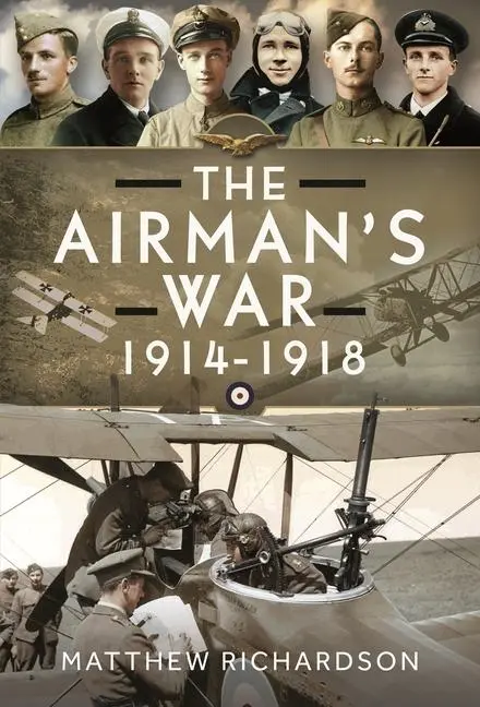 Cover: 9781036107499 | The Airman's War, 1914-1918 | Matthew Richardson (u. a.) | Buch | 2025