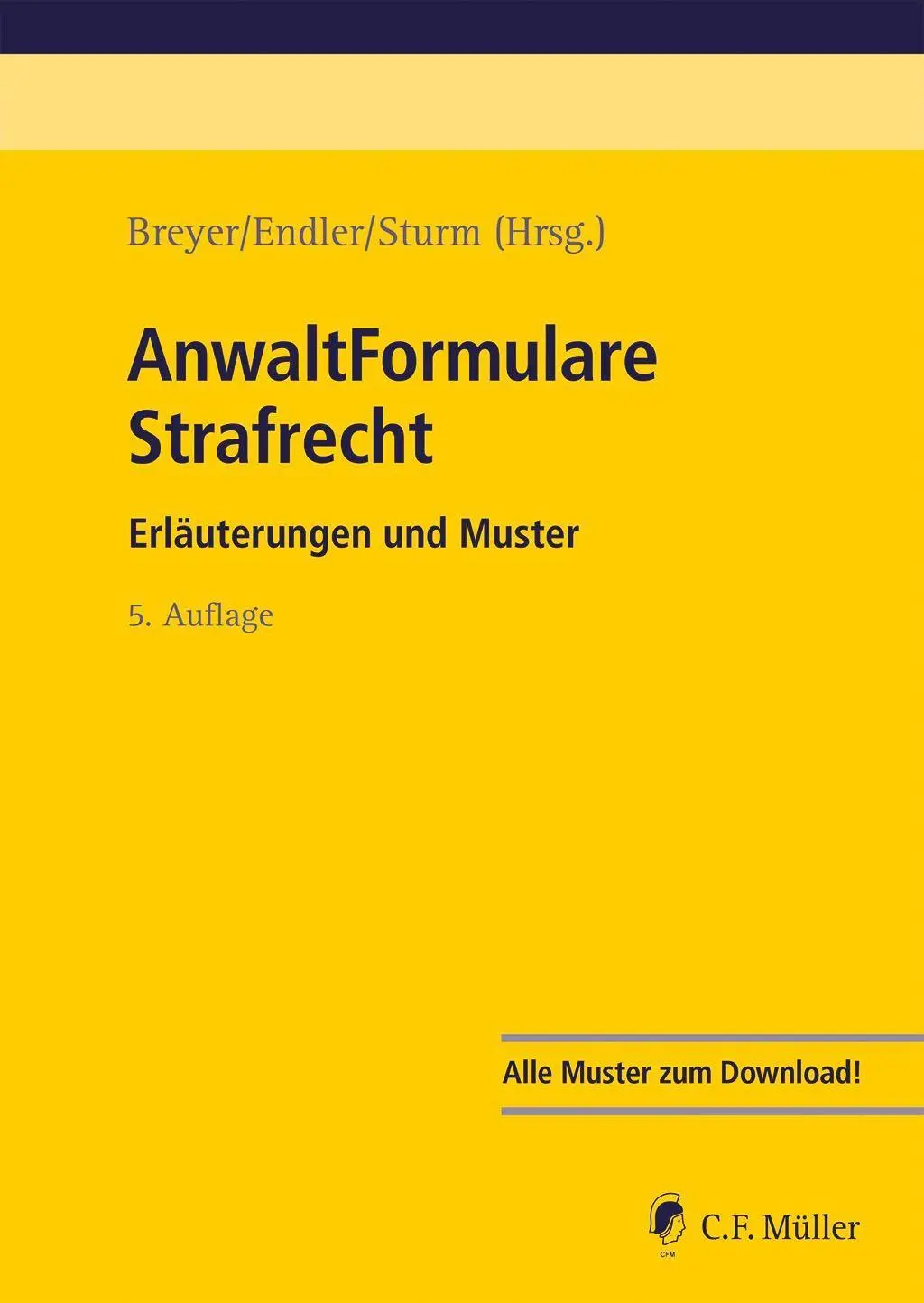 Cover: 9783811487499 | AnwaltFormulare Strafrecht | Erläuterungen und Muster | Breyer (u. a.)