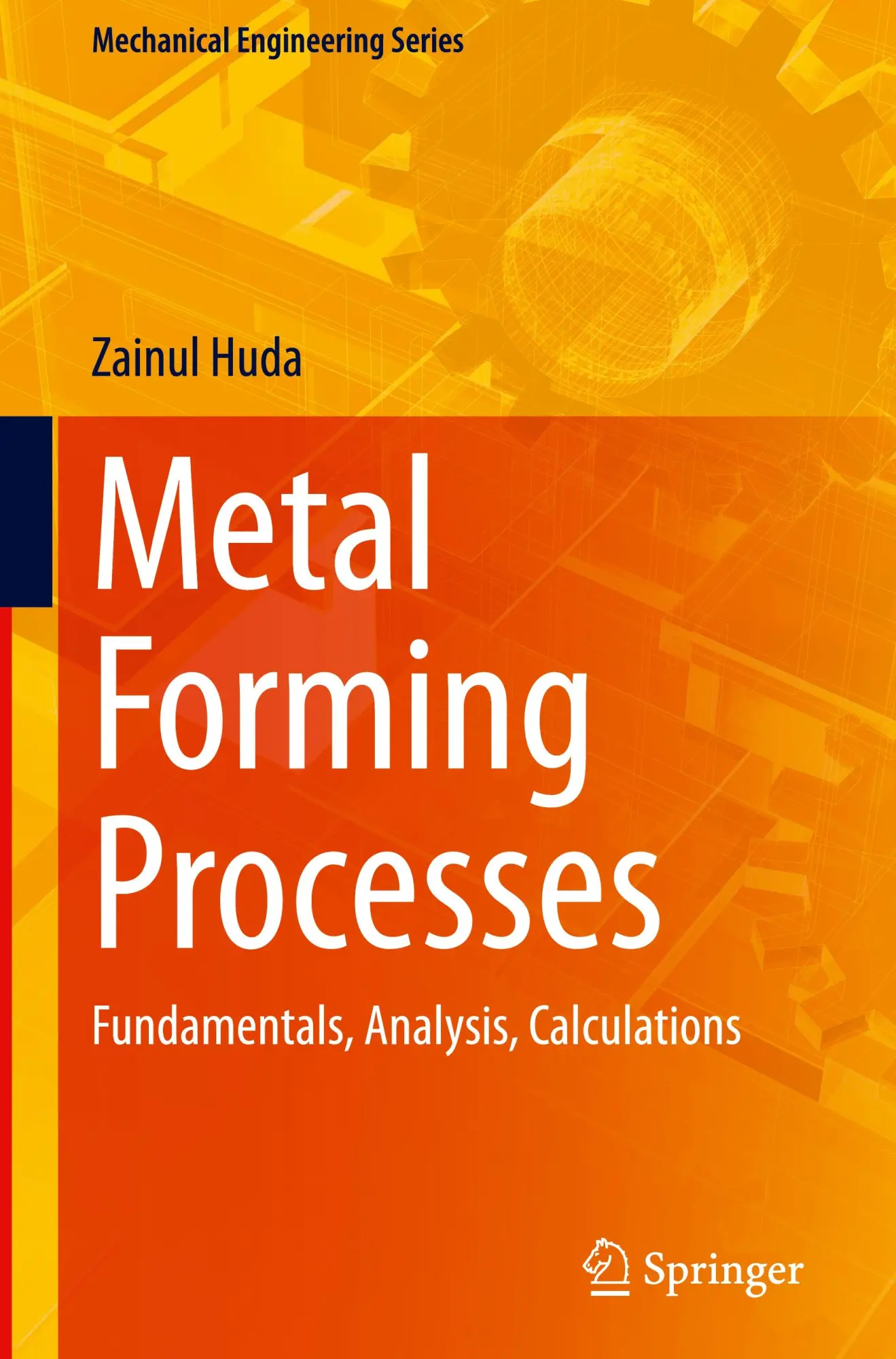 Cover: 9783031567599 | Metal Forming Processes | Fundamentals, Analysis, Calculations | Huda