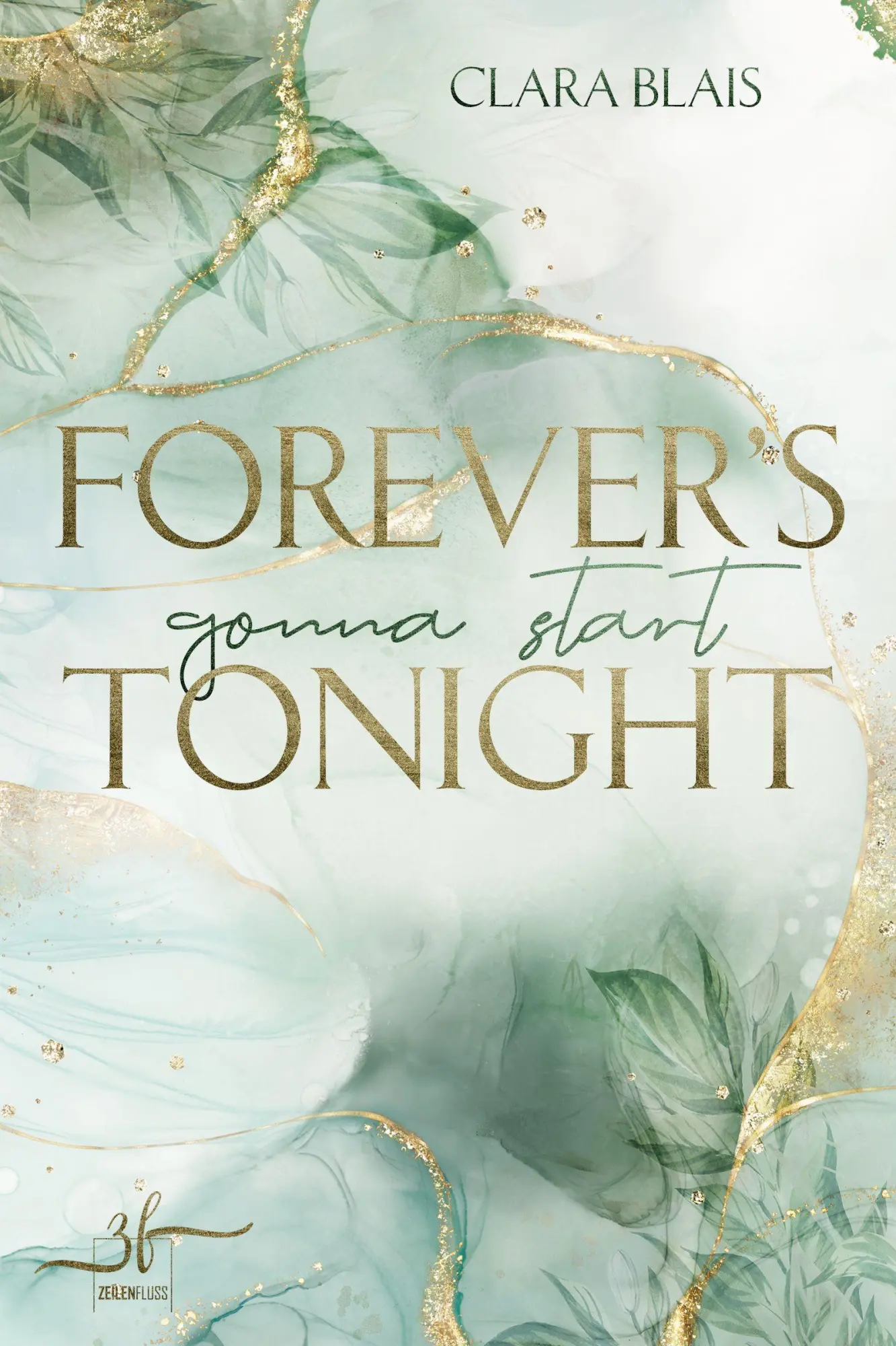 Cover: 9783967147599 | Forever's Gonna Start Tonight | Clara Blais | Taschenbuch | Deutsch