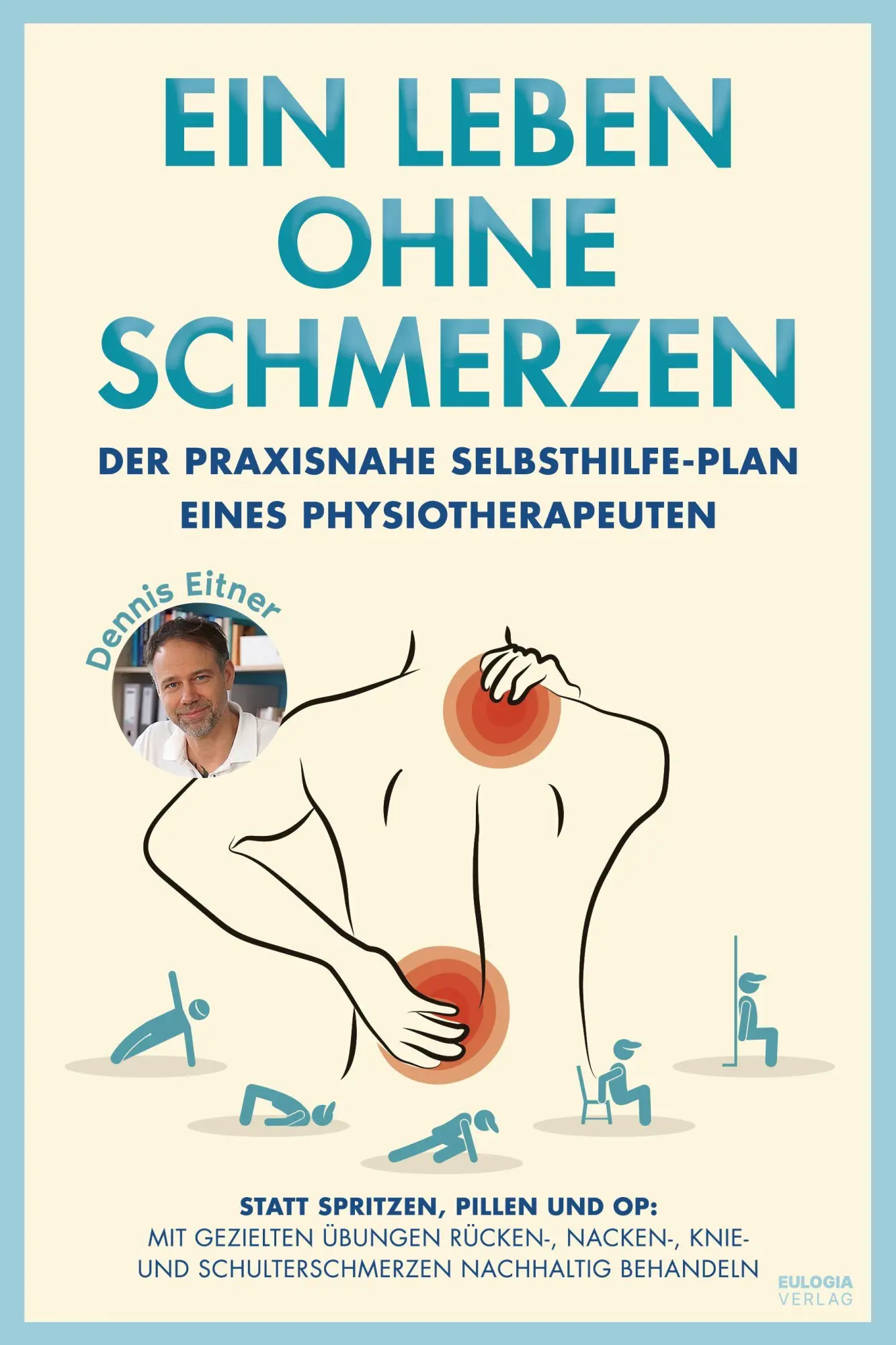 Cover: 9783969677599 | Ein Leben ohne Schmerzen | Dennis Eitner | Taschenbuch | 200 S. | 2026