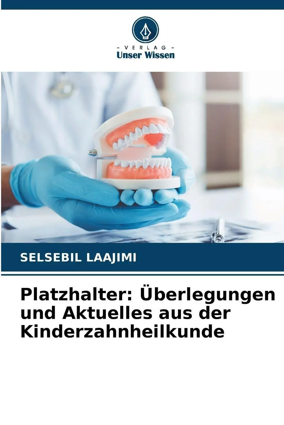 Cover: 9786209877599 | Platzhalter: Überlegungen und Aktuelles aus der Kinderzahnheilkunde