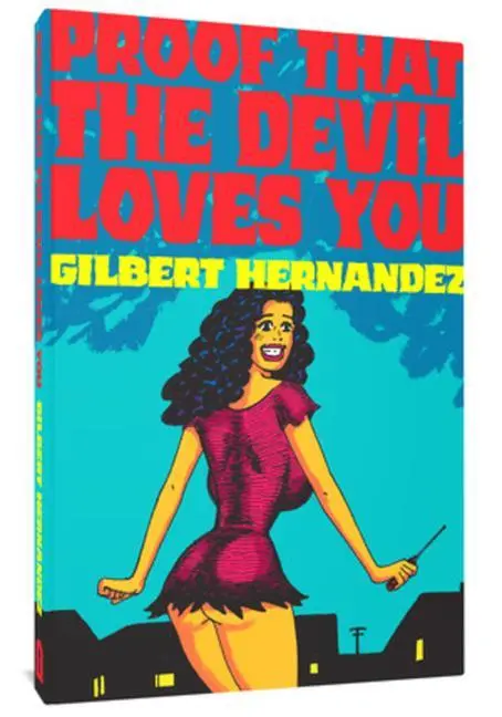 Cover: 9781683967699 | Proof That the Devil Loves You | Gilbert Hernandez | Buch | Gebunden