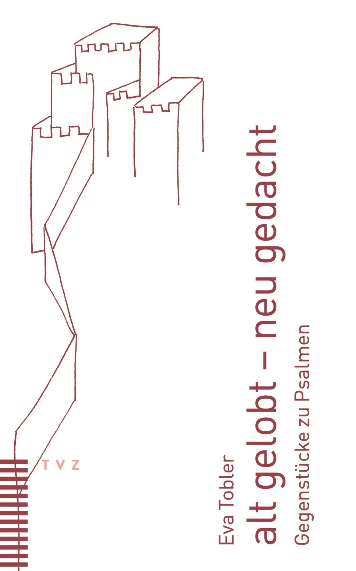 Cover: 9783290187699 | alt gelobt - neu gedacht | Gegenstücke zu Psalmen | Eva Tobler | Buch