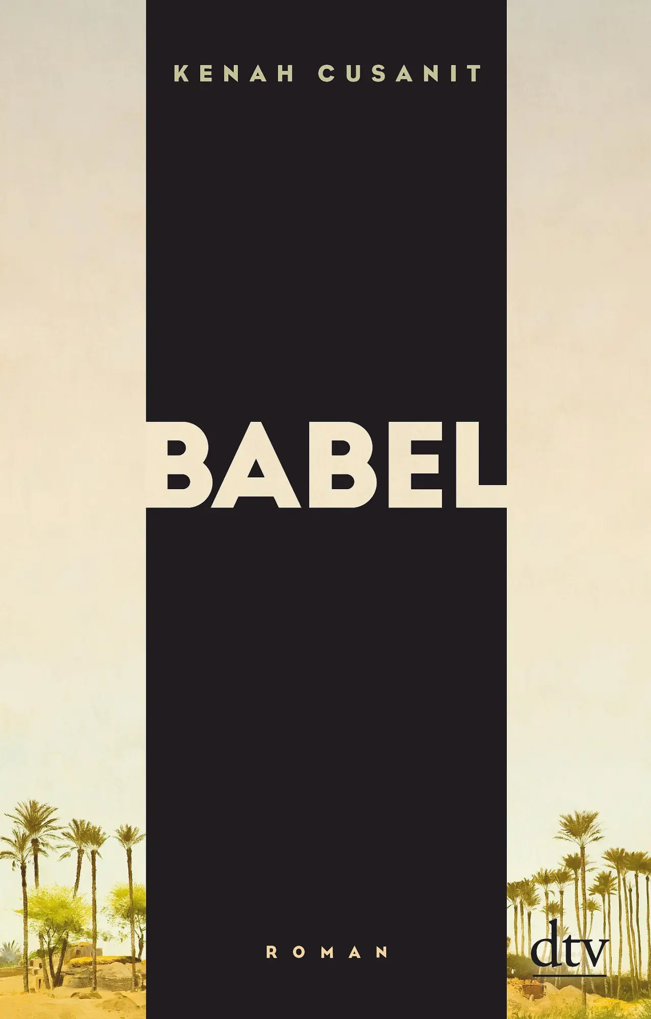 Cover: 9783423147699 | Babel | Roman | Kenah Cusanit | Taschenbuch | 272 S. | Deutsch | 2020