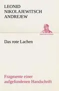 Cover: 9783842467699 | Das rote Lachen | Fragmente einer aufgefundenen Handschrift | Andrejew