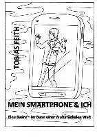 Cover: 9783849567699 | Mein Smartphone &amp; Ich | Eine Satire - Im Bann einer multimedialen Welt